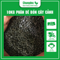 [ 10 kg ] Phân Dê Bón Cây Cảnh Chungdnc - Phân Dê Đã Qua Xử Lý Bằng Công Nghê Nhật Chuyên Bón Phân Lan Làm Tăng Xanh Cây