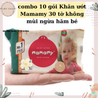 [ 30TỜ] Combo 10 gói Khăn giấy ướt MAMAMY 30 tờ không mùi chính hãng an toàn  cho bé sơ sinh