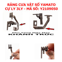 [ 3ly - Y2109050 ] Bộ Răng cưa tốt máy vắt sổ YAMATO cự ly 3 ly máy may công nghiệp