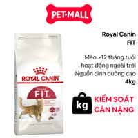 [ 4KG - 10KG ] - Thức ăn hạt Royal Canin FIT32 Cho Mèo Trưởng Thành Năng Động Petmall