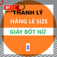 𝙆𝙃𝙊 𝙂𝙄À𝙔 𝙂𝙄Á 𝙂Ố𝘾 (  LẺ SIZE - số 3 ) Giày bốt nữ boot mới đẹp còn ít lẻ size các mã ,hàng tồn xả hàng nhanh -
