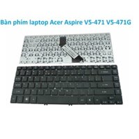 ⚡ Bàn phím laptop Acer Aspire V5-471 V5-471G