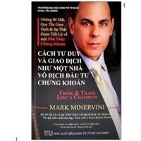 📚 Cách tư duy và giao dịch như một nhà vô địch đầu tư chứng khoán - Sắp hết | Thanh lý - Xả Kho