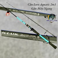 [ Cần máy Ngang ] Cần Câu Lure Aqquatic Dài 2m1 Gắn Máy Ngang