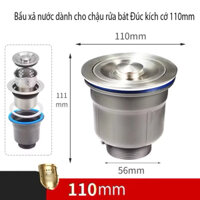[ Chậu Đúc ] Bầu xả thoát nước cả bộ chậu rửa bát đầy đủ, phi 110mm và 140mm dành cho chậu rửa bát