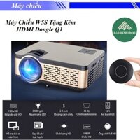 [ Chính hãng ] Máy Chiếu Mini chạy Hệ Điều Hành Android W5S Tặng Kèm Thiết bị HDMI kết nối không dây Dongle Q1
