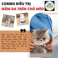 ( Combo Sản Phẩm )- Tri Nấm Da Trên Chó Mèo