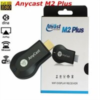 [ GIÁ HUỶ DIỆT] HDMI không dây AnyCast M2 Plus 1080p [One Mart]