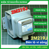 [ Giá thợ ] Đèn viba cao áp lò vi sóng 2M219J E522 chính hãng Witol tháo máy, đèn cao tần, đèn lò vi sóng