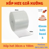 ( GIÁ TƯƠNG TÁC ) Cuộn 30cm x 100m Xốp nổ, xốp hơi , xốp chống va đập , xốp đóng hàng hiệu quả