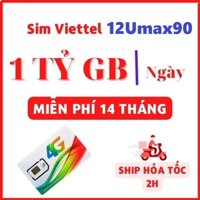 [ GIÁ TỤT ÁO ] SIM 3G 4G VIETTEL 12UMAX90 12V90B 12MXH100 TRỌN 1 NĂM KHÔNG NẠP TIỀN - SIM MAX BĂNG THÔNG