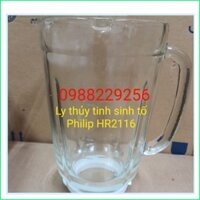 [ Giá Xưởng ] Ly thủy tinh sinh tố chính hãng dùng cho máy Philip HR2116