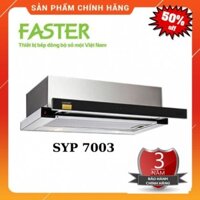 [ Hàng Chính Hãng ] Máy Hút Mùi Faster SYP 7003-Máy Hút Mùi Am Tủ 70cm -BH 36 Tháng