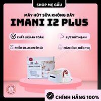 ( Hàng Chính Hãng New ) Máy hút sữa imani i2 Plus