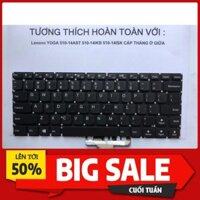 [ Hàng Mới 100% ] Bàn Phím Laptop Lenovo Yoga 510 -14 510-14AST 510-14IKB 510-14ISK CÁP THẲNG Ở GIỮA Hàng Mới 100%