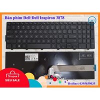 [ Hàng mới ] Bàn phím Laptop Dell Inspiron 3878, 15-3878 15-3000