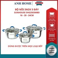 ( HCM - SHIP 2H ) Bộ nồi inox 5 đáy bếp từ  SUNHOUSE SHG2503MBD quai xanh 16cm 20cm 24cm chất liệu inox cao cấp