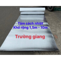 ( Khổ cao 1.5m x 2 mặt bạc x dày 4ly) Dài 10m - Tấm cách nhiệt chống nóng mái nhà mái tôn màu bạc kẽm
