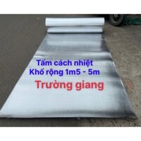 ( Khổ cao 1m5 x Dài 5m) Cuộn cách nhiệt túi khí mặt bạc chống nóng cách âm mái nhà mái tôn cao cấp.HA DONG