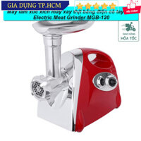 🆕 Máy làm xúc xích máy xay thịt bằng điện có tay cầm Electric Meat Grinder MGB-120