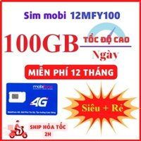 [ MIỄN PHÍ 12 THÁNG ] SIM 4G MOBI 12MFY100 100GB/THÁNG [ ESIM ][SIM VẬT LÝ ] SIM DATA GIÁ RẺ