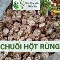 ( Mới Mở) 1kg CHUỐI HỘT RỪNG tự nhiên - Bột chuối hột rừng nguyên chất - Hàng mới khô sạch