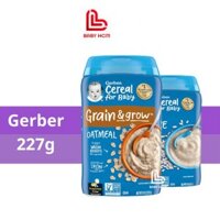 [ Nội địa Mỹ] Bột ăn dặm ngũ cốc Gerber Baby Grain & Grow 227g,8oz