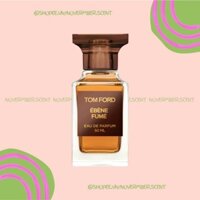 ❣ Nước Hoa Tom Ford Ebene Fume - ᴛᴇsᴛᴇʀ 5ᴍʟ/10ᴍʟ/20ᴍʟ