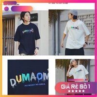 [ Rẻ Vô Địch ] -  Áo thun hè tay lỡ dáng thụng UNISEX in chữ DUMA OMG