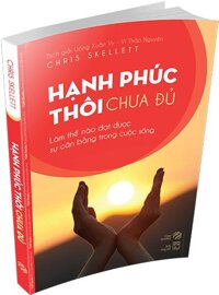 [ Sách ] Hạnh phúc thôi chưa đủ [bonus]