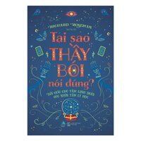 [ Sách ] Tại Sao Thầy Bói Nói Đúng - Lời Giải Cho Tâm Linh Dưới Góc Nhìn Tâm Lý Học - Tặng Kèm Bookmark