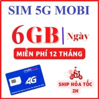 [ SHIP HOẢ TỐC ] Sim 4G Mobifone Trọn Gói 1 Năm 12GG135 Ưu Đãi 6GB/Ngày ( 180GB/tháng ) Full Băng Thông Tốc Độ Cao