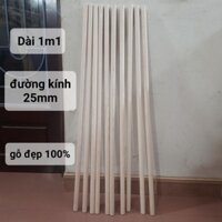 ( SIÊU ĐẸP) Thanh Gỗ Tròn Đường Kính 25mm Dài 1m1 Tập Thể Dục