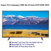 ( Smart Tivi Samsung 4K Màn Cong Crystal UHD 65 inch UA65TU8300 2020 )