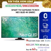 [ Smart Tivi Samsung 75 inch Neo QLED 4K QN85C ] | Rẻ