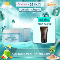 [ TẶNG TTBC CÀ PHÊ ] Kem body trắng da men thái MQ SKIN - Hỗ trợ dưỡng trắng sáng, mịn da nhanh chóng trong vòng 7 ngày