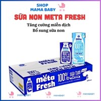 [ Thùng 48 hộp] Sữa tươi bổ sung sữa non Meta Fresh. Tăng cường miễn dịch. Bé cao lớn. Mamababy