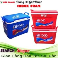 💝 Thùng Đá Giữ Nhiệt 48 Lít và 65 Lít Hibox FOAM - Cty Nhựa Hiệp Thành 💝