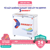 [ VH-2899W1 ] Tủ Mát & Đông SANAKY 220 Lít 2 Ngăn 2 Cánh