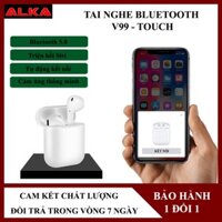 [ Xả kho] Tai nghe Airpods V99 - Touch, tai nghe Bluetooth 5.0, cảm biến vân tay, nghe hay hơn i7 - i7s - i9 - i12