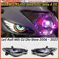 ✅ Xi Nhan Audi Mắt Cú Có Sẵn Led Gắn Honda Wave A/S/RS 100cc; Wave A 110cc; Wave 50cc (Đời Từ 2006 đến 2023) ✅