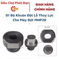 01 Bộ Khuôn Đột Lỗ Thủy Lực Cho Máy Đột MHP20 - Size Tùy Chọn