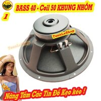 01 LOA BASS 40 COI 50 TỪ 156 GÂN VẢI - LOA KARAOKE GIA ĐÌNH  - BASS 4 TAC COI 50 - GIÁ 1 CHIẾC - BASS 40 LOA KÉO