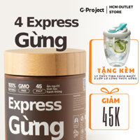 04 Hũ Express Gừng 45p Ấm Người Tỉnh Táo | 2/3 Mật độ Nano Gừng G-Project