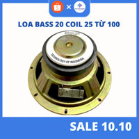(1 Cái) LOA BASS 20 RỜI COIL 25 TỪ 100 - HÀNG NEW - CHUYÊN NGHE NHẠC, HÁT KARAOKE  LOA KÉO