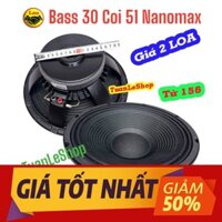 1 CẶP LOA BASS 30 CAO CẤP NANOMUX TỪ 156 -GIÁ 2 CHIẾC BASS 30 DÀNH CHO LOA KÉO,AMPLI VỪA VÀ NHỎ 1207