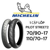 1 căp lốp Michelin 70/90-17 và 110/70-17 Pilot Street2 cho xe Ex150,Winner
