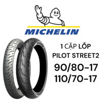 1 căp lốp Michelin 90/80-17 và 110/70-17 Pilot Street2 cho xe Ex150,Winner