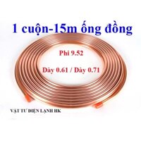 1 cuộn - 15m Ống đồng điều hoà phi 9.52 dày 0.61mm / 0.71mm 15 mét Lắp đặt điều hòa máy lạnh phi 10 - 6 dem 7 zem