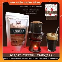 [1 Kg] Cà phê NGUYÊN CHẤT - Forest HƯƠNG VỊ 1 [1 Kg]